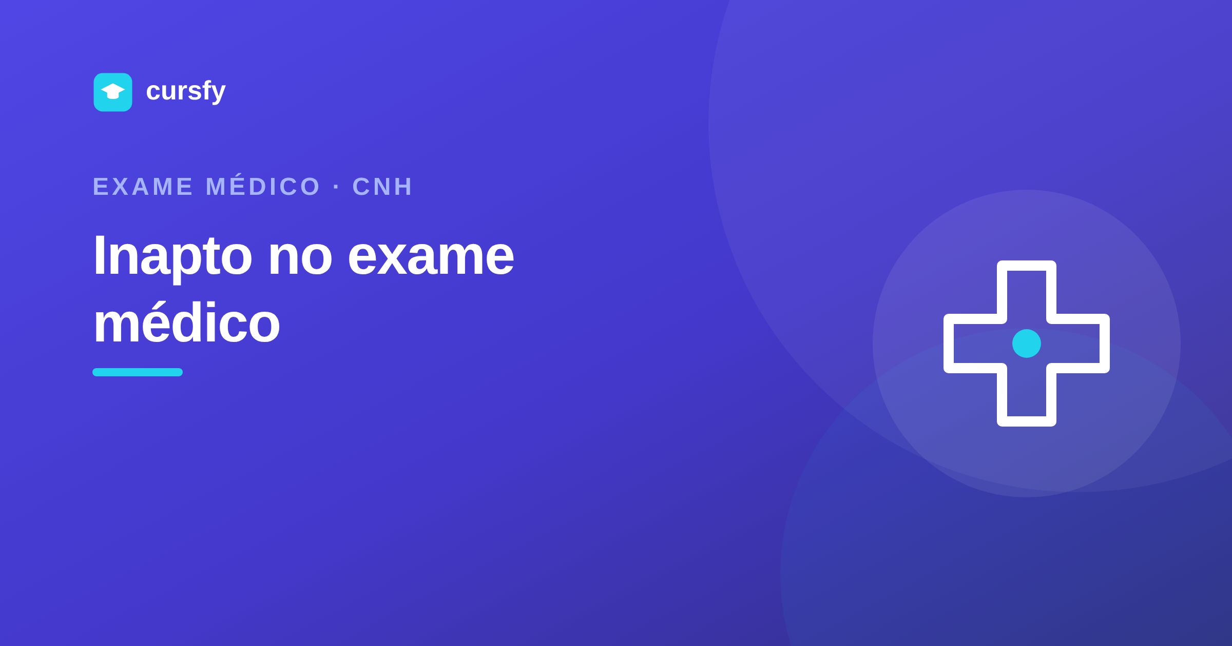 Ilustração do artigo Inapto no exame médico do Detran: 7 causas e como reverter, da Cursfy