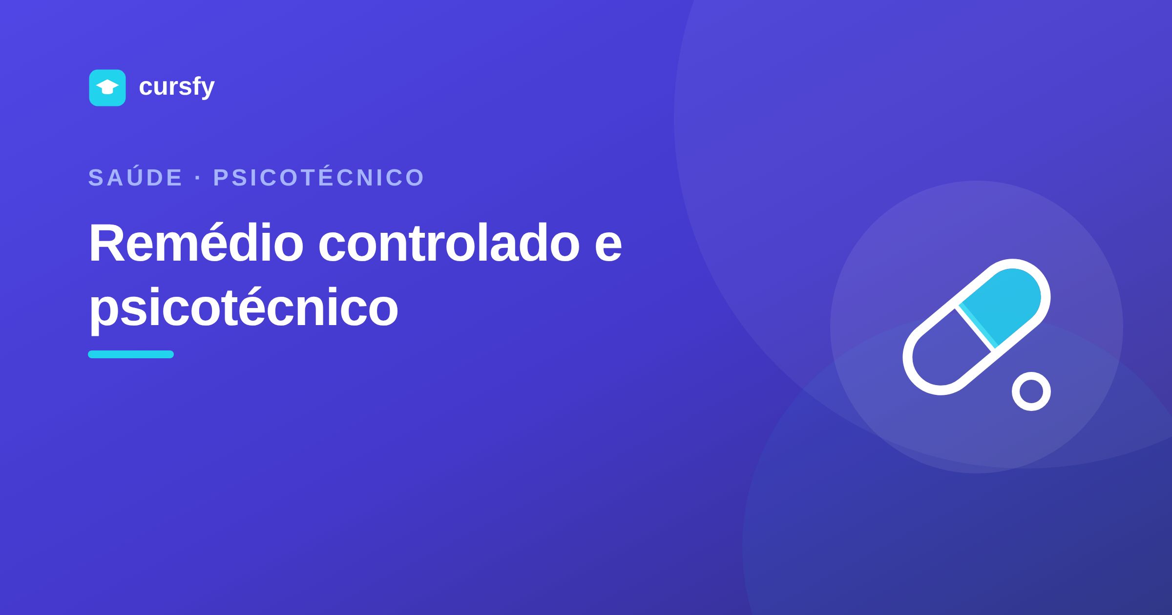 Ilustração do artigo Remédio controlado e psicotécnico, da Cursfy